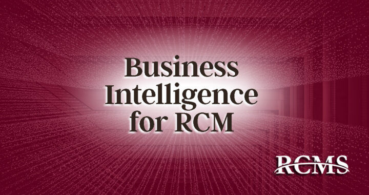 RCMS Business Intelligence for RCM