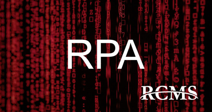 RPA - Robotics Process Automation from RCMS